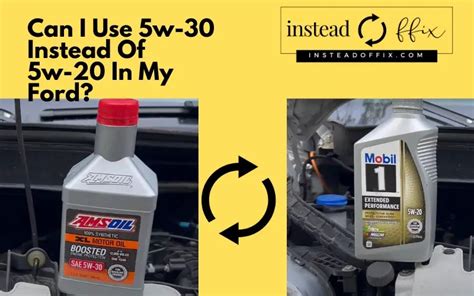 can i use 5w30 instead of 5w20.